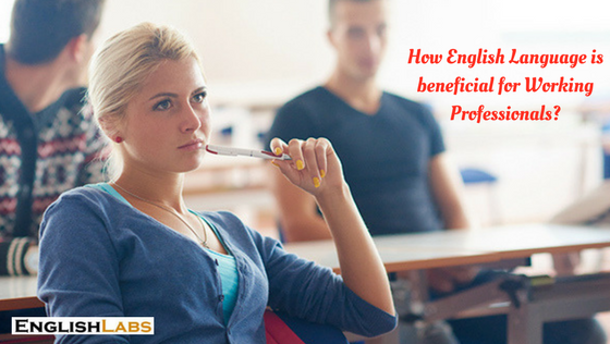 How English Language is Beneficial for Working Professionals