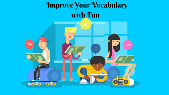 Improve Your Vocabulary with Fun