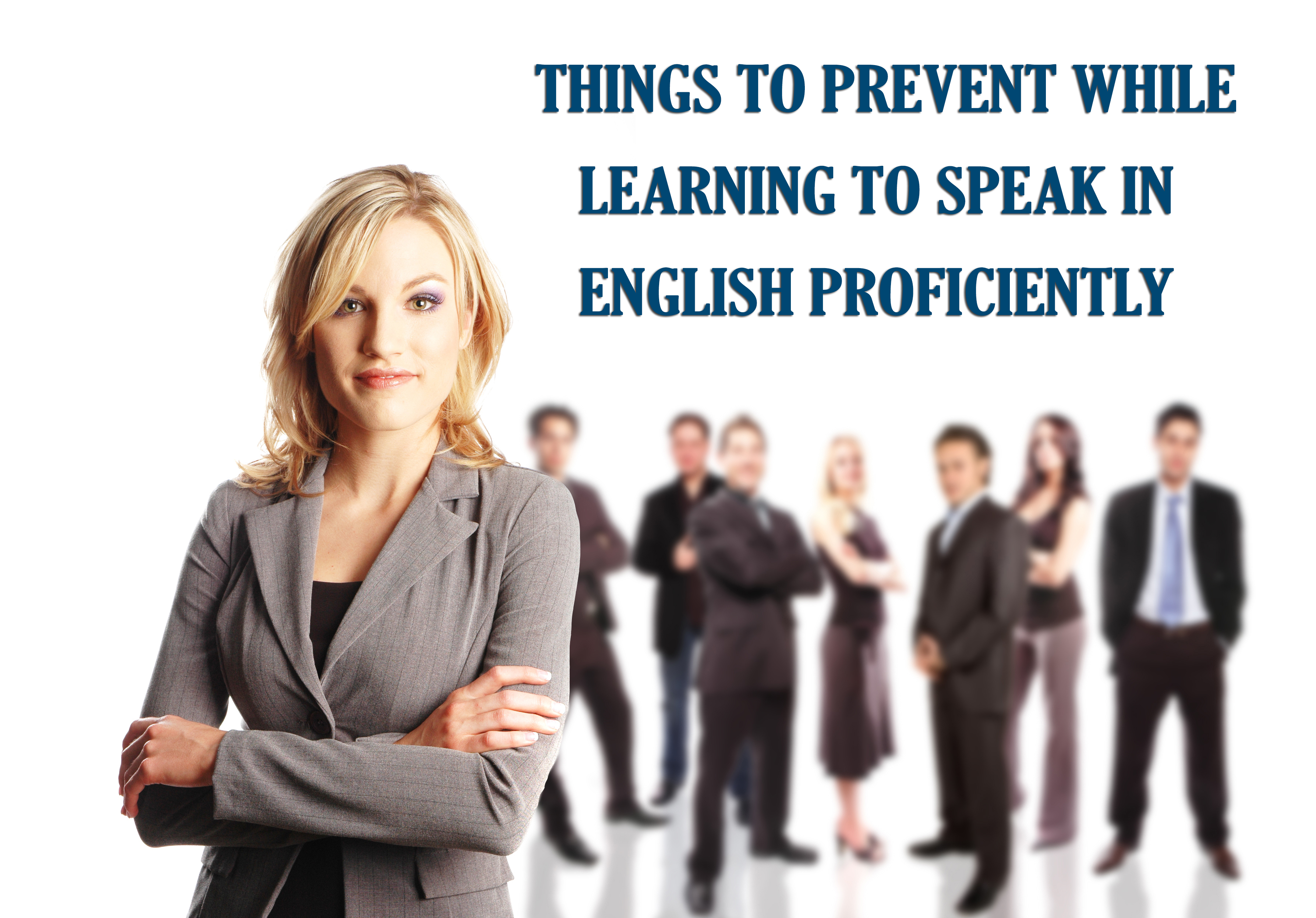 Things to Prevent While Learning to Speak English Proficiently