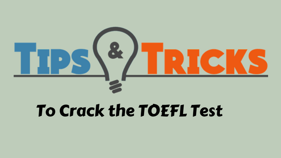 TIPS to Crack your TOEFL Test