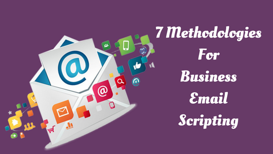 7 Methodologies For Business Email Scripting