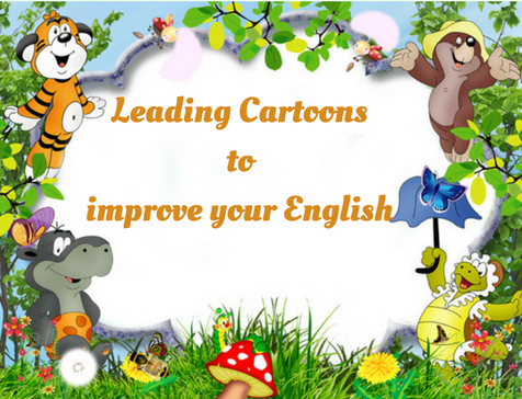 Leading Cartoons to improve your English