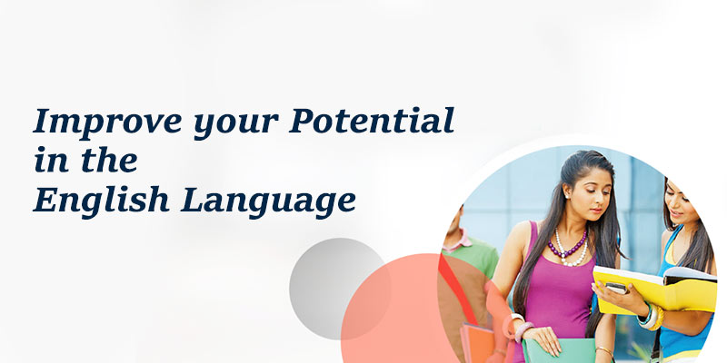 Improve your Potential in the English Language