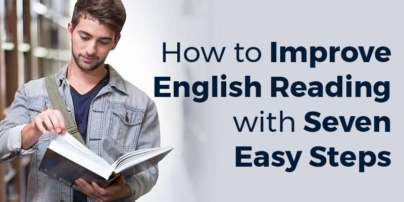 How to Improve English Reading with Seven Easy Steps