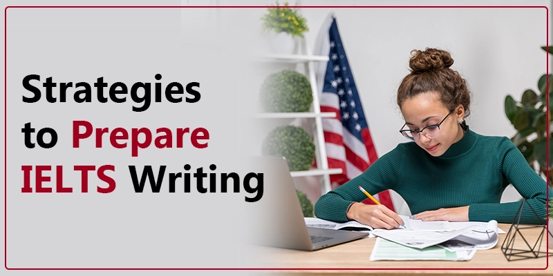 What are the Best Strategies for the IELTS Writing Task 1 and Task 2?